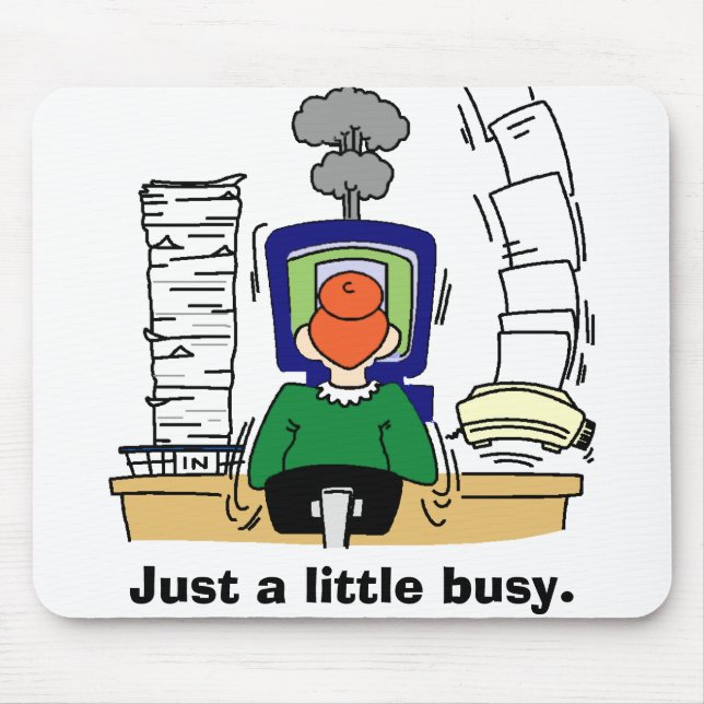 Mousepad Apenas um pouco ocupado (Frente)