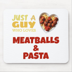 Mousepad Apenas uma cara que ama almôndegas e macarrão