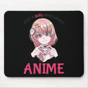 Mousepad Apenas Uma Menina Que Ama Anime Merch Coisas Adole
