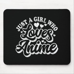 Mousepad Apenas Uma Menina Que Ama As Mulheres Animes, Um K