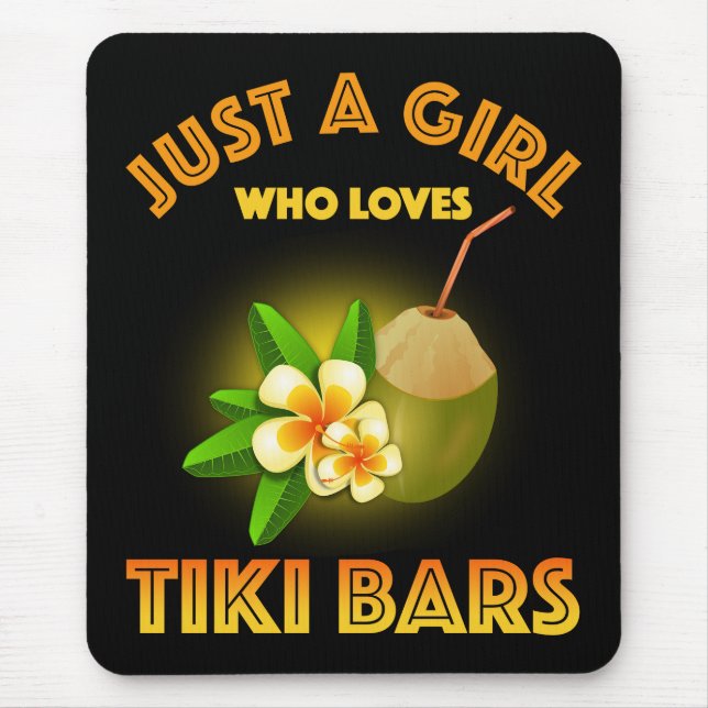 Mousepad Apenas Uma Menina Que Ama Bares De Tiki (Frente)