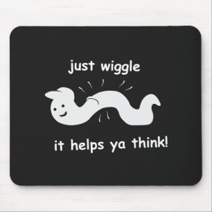 Mousepad Apenas wiggle - ajuda o ya a pensar!