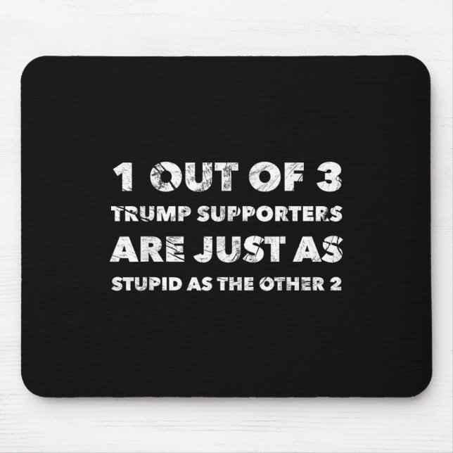 Mousepad Apoiadores Anti-Trump São Estúpidos (Frente)