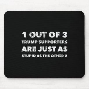 Mousepad Apoiadores De Trump São Apenas Estúpidos