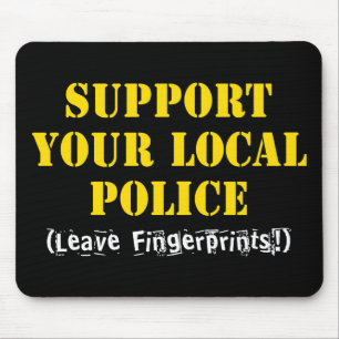 Mousepad Apoie Sua Polícia Local - Deixe Marcas de Dedos Mo