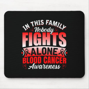 Mousepad Apoio Familiar Ninguém Luta Sozinho Câncer de Sang