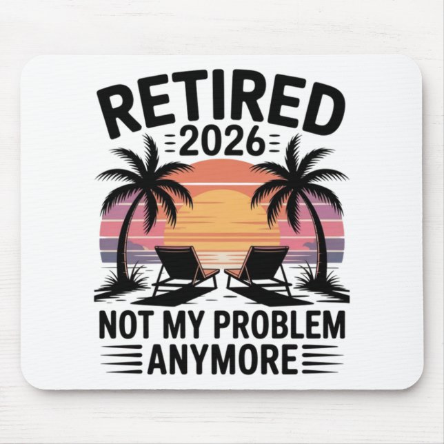 Mousepad Aposentado 2026 não é mais meu problema (Frente)