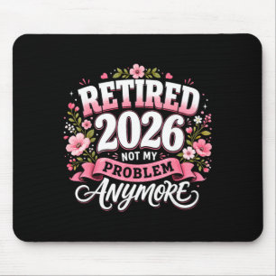 Mousepad Aposentado 2026 Não É Mais Meu Problema Aposentado
