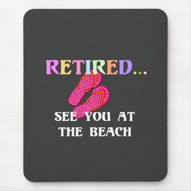 Mousepad Aposentado...Vejo-te na Praia (Frente)