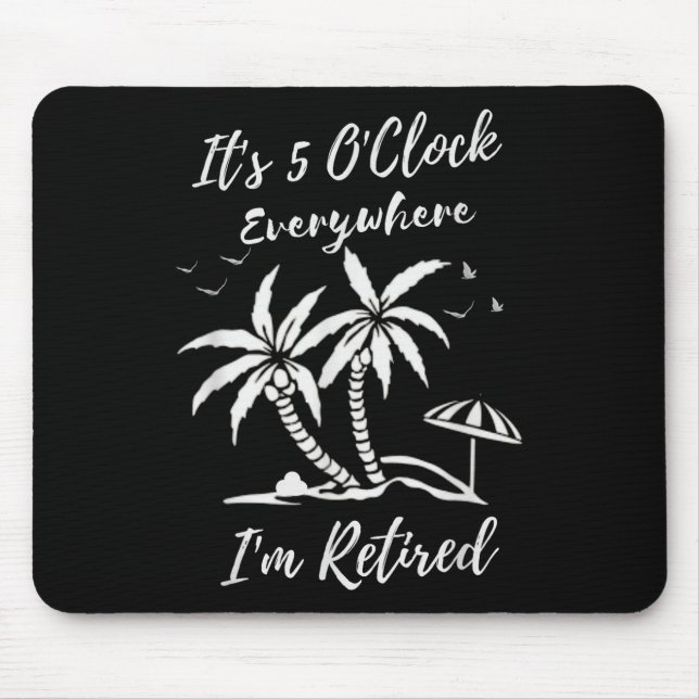 Mousepad Aposentem Seus 5 Oclock Em Todo Lugar Eu Estou Apo (Frente)