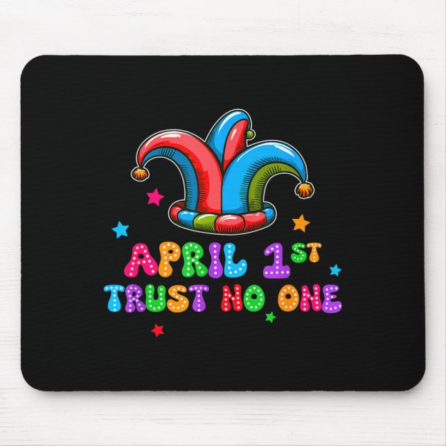 Mousepad April Fool's Day Trust April 1st Prank Joke Gift  (Frente)