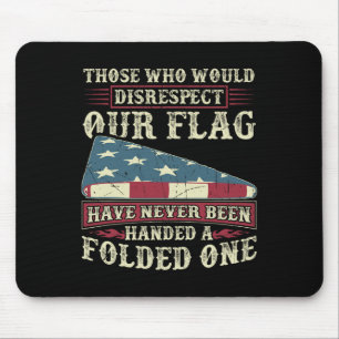 Mousepad Aqueles Que Desrespeitariam Nossa Bandeira Nunca F