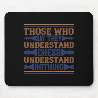Mousepad Aqueles Que Dizem Que Compreendem Xadrez