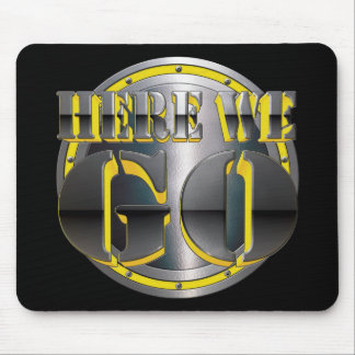 Mousepad Aqui nós vamos outra vez!