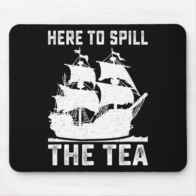 Mousepad Aqui Para Derramar Do Tea Engraçado 4 De Julho, Nó (Frente)