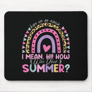 Mousepad Aqui Vamos De Novo, Quero Dizer Oi Como Foi O Seu