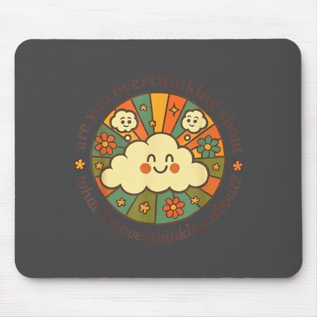 Mousepad Are You Overthinking About What I'm Overthinking A (Frente)