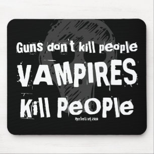 Mousepad Armas não matares pessoas, Pessoas Matares VAMPIRE
