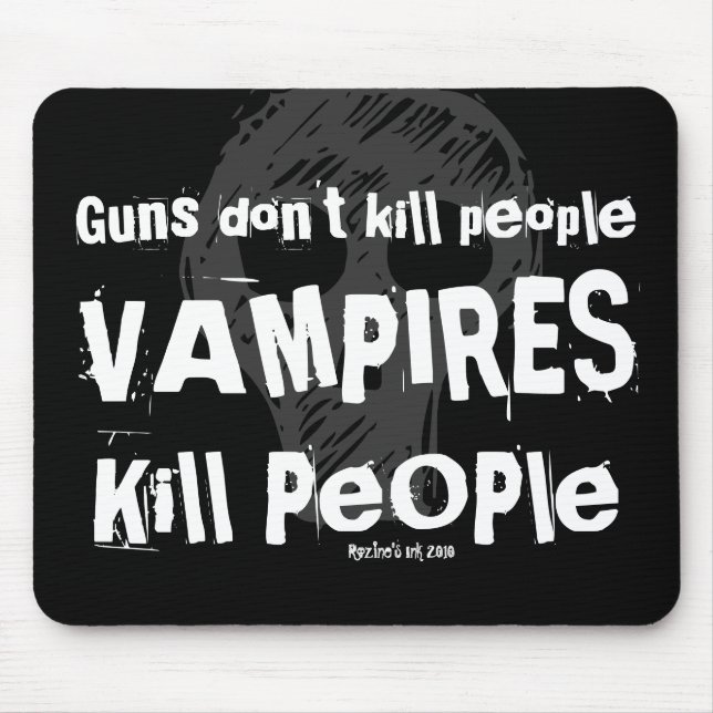 Mousepad Armas não matares pessoas, Pessoas Matares VAMPIRE (Frente)