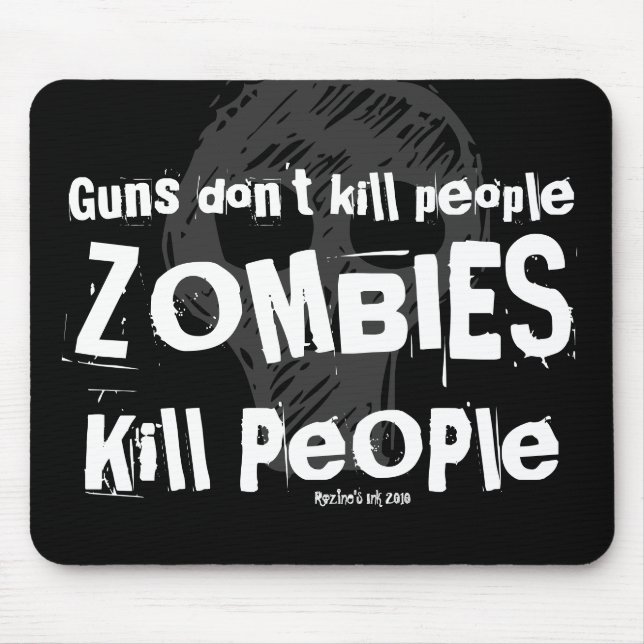 Mousepad Armas não matares pessoas, Pessoas Matares ZOMBIES (Frente)