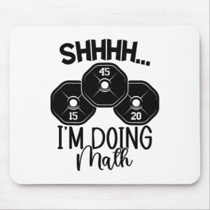 Mousepad Arranjo de peso Shhh, estou a fazer exercício de m