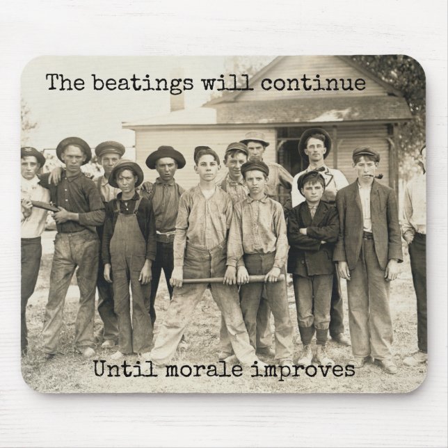 Mousepad As batidas continuarão até que a moral melhore (Frente)
