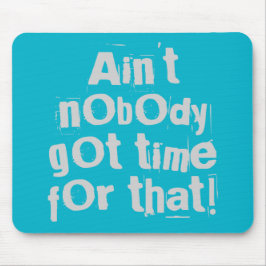 Mousepad As cinzas não têm tempo para isso