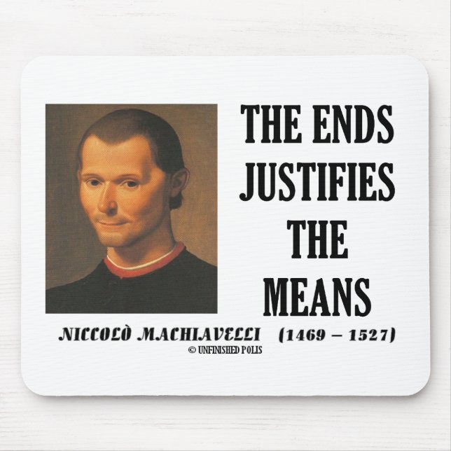 Mousepad As extremidades de Machiavelli justificam as (Frente)