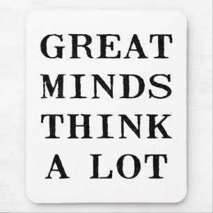 Mousepad As grandes mentes pensam