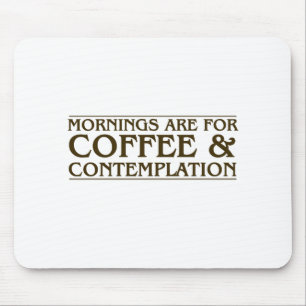 Mousepad As manhãs são para o café e o projecto