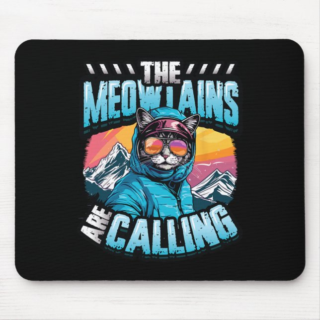 Mousepad As Meowtains Estão Chamando Snowboard Esqui de Gat (Frente)