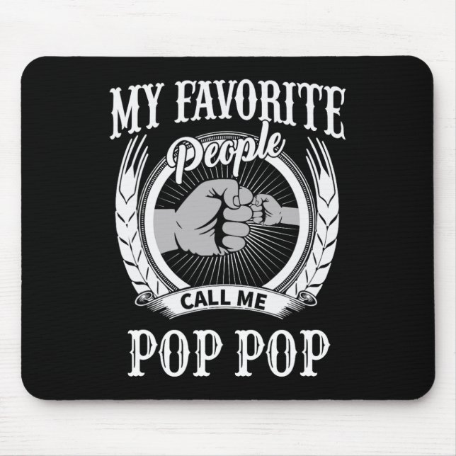 Mousepad As Minhas Pessoas Favoritas Chamam-Me Avô Pop Pop (Frente)
