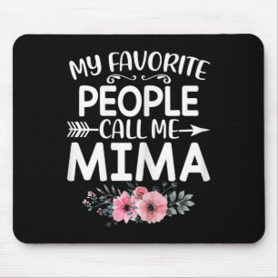 Mousepad As Minhas Pessoas Favoritas Chamam-Me Mima Cute Fl