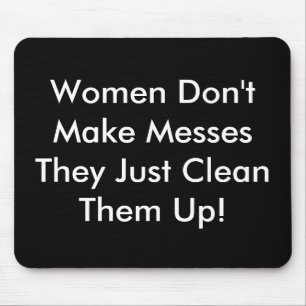 Mousepad As mulheres não fazem Messes