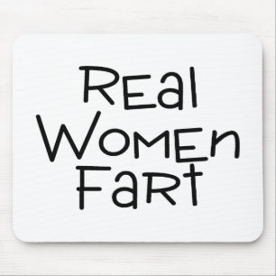 Mousepad As mulheres reais Fart