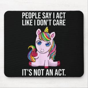 Mousepad As pessoas dizem que eu ajo como se não me importa
