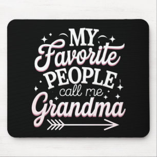Mousepad As Pessoas Favoritas Me Chamam de Vovó no Dia das