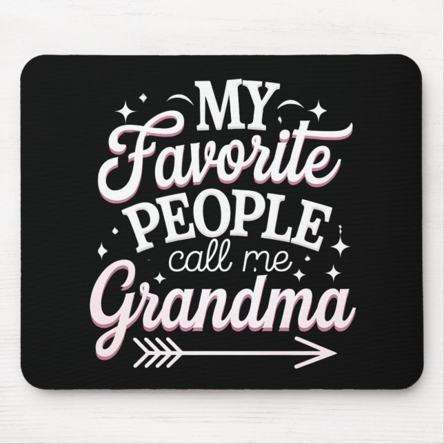 Mousepad As Pessoas Favoritas Me Chamam de Vovó no Dia das  (Frente)