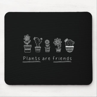 Mousepad As plantas são amigas camiseta mulheres homens e c