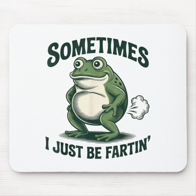 Mousepad Às vezes eu estou apenas fazendo um peido sapo eng (Frente)