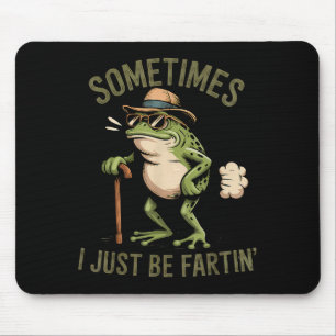 Mousepad Às vezes eu estou só fazendo piada de sapo peidand
