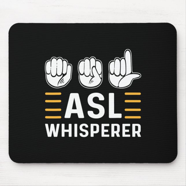 Mousepad AsL Whisperer. Sinal de consciência ASL Língua de  (Frente)
