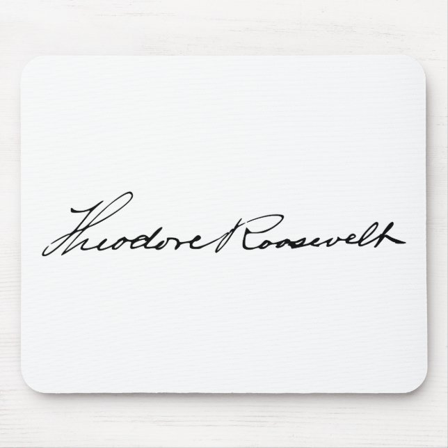 Mousepad Assinatura do Presidente Theodore Roosevelt (Frente)