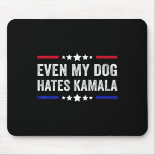 Mousepad Até Meu Cachorro Odeia Kamala Harris 2024 American