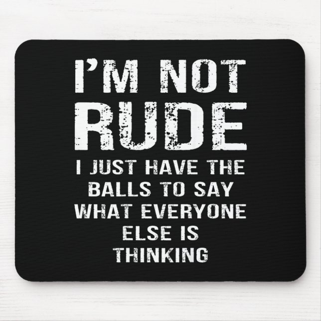 Mousepad (atrás) não sou rude, tenho o que dizer (Frente)