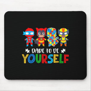 Mousepad Atrevo-me a ser super-heróis da consciência autist
