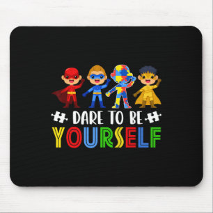 Mousepad Atrevo-me a ser tu próprio Autismo Super-herói do