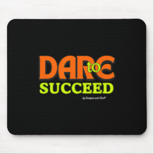 Mousepad Atrevo-se a ser bem-sucedido - Inspiração de cotaç