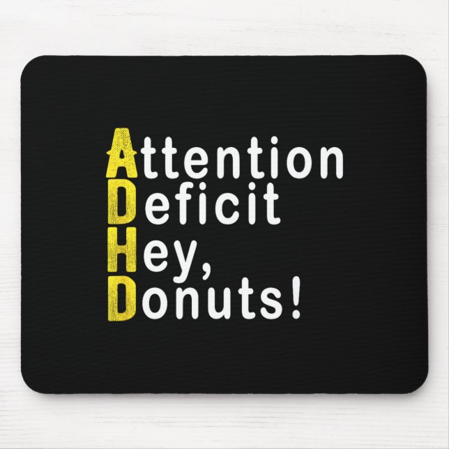 Mousepad Attention Deficit Hey Donuts Funny Gift Tee Adhd M (Frente)