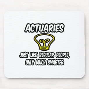 Mousepad Atuários...Pessoas Regulares, Só Mais Inteligent